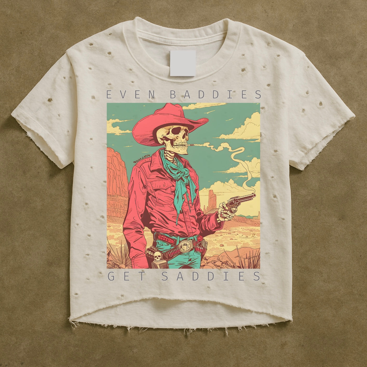 Baddies Get Saddies Destroyed Tee
