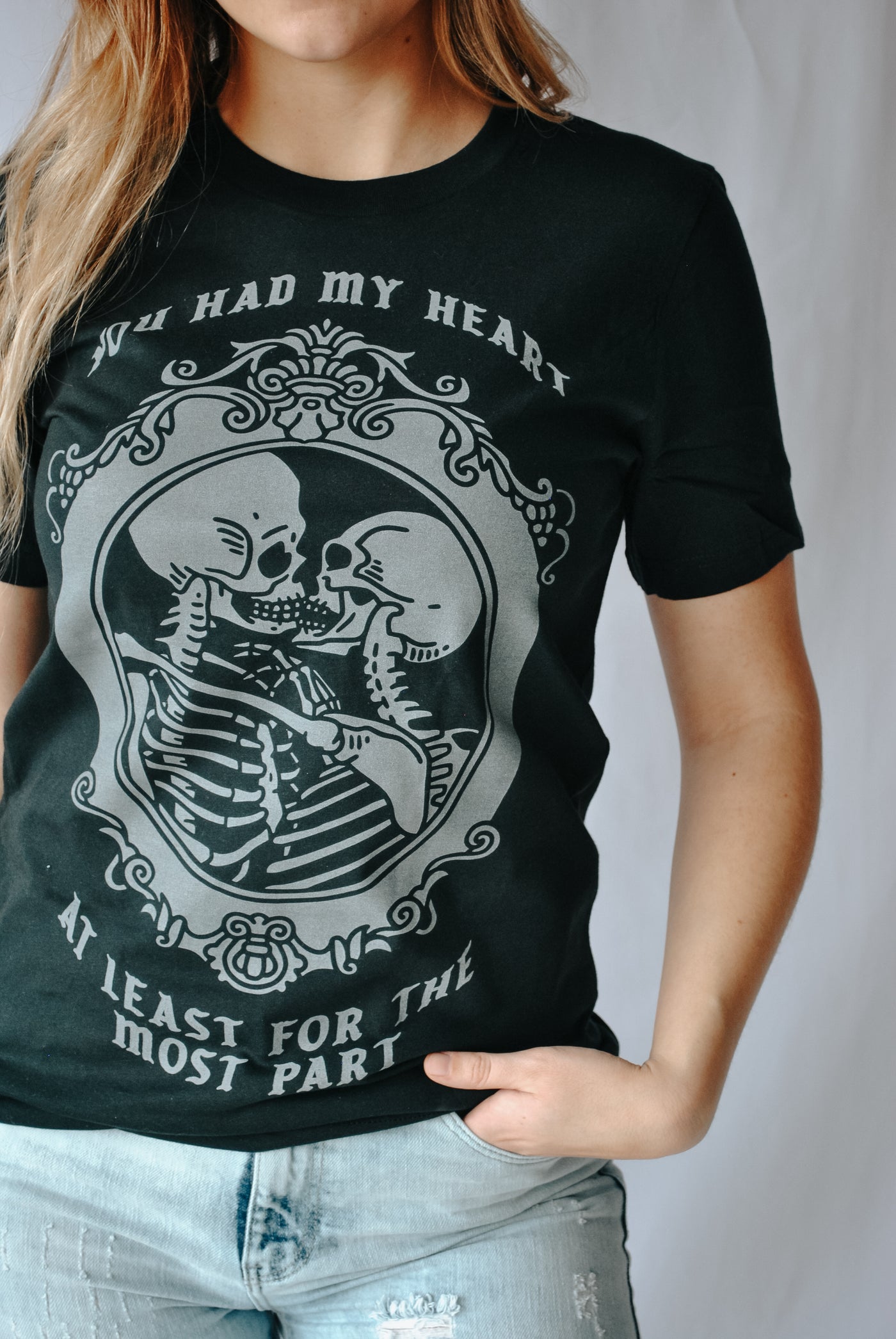 You had my heart, at least for the most part tee