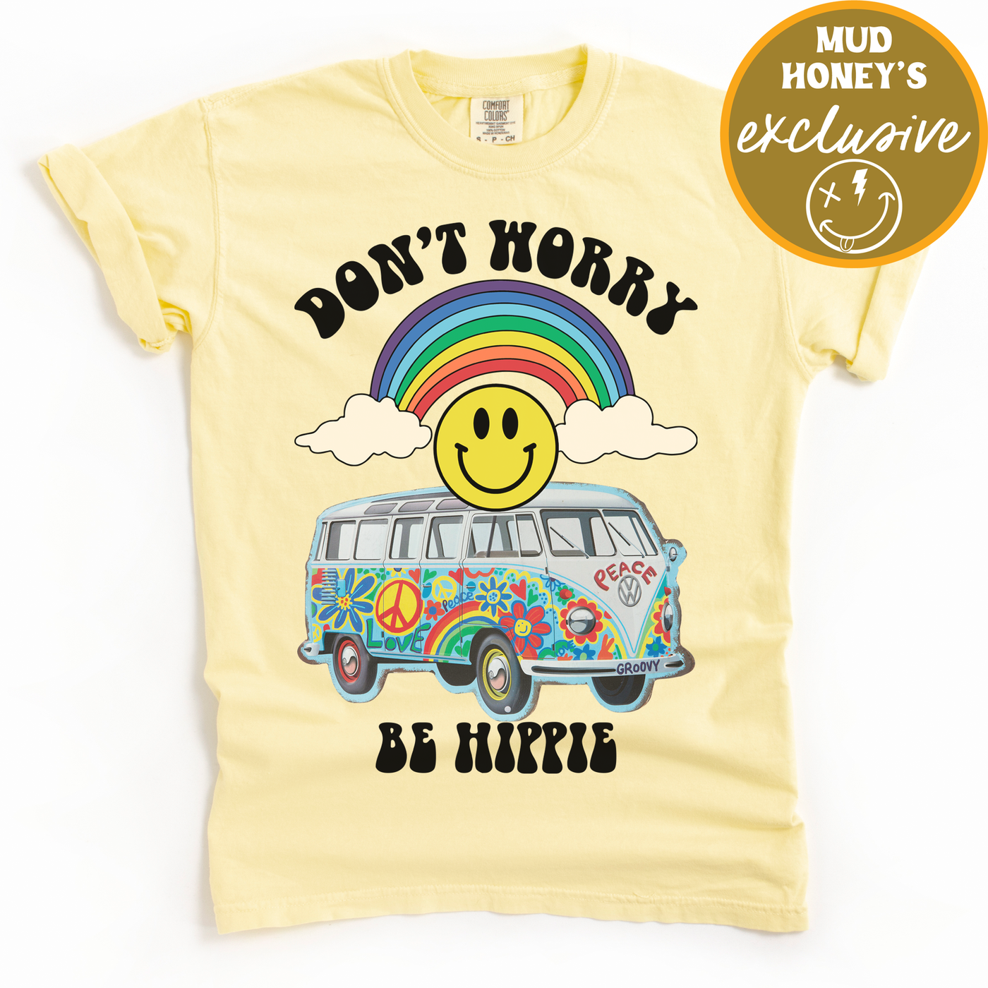 Don't Worry, Be Hippie Color Comfort Tee