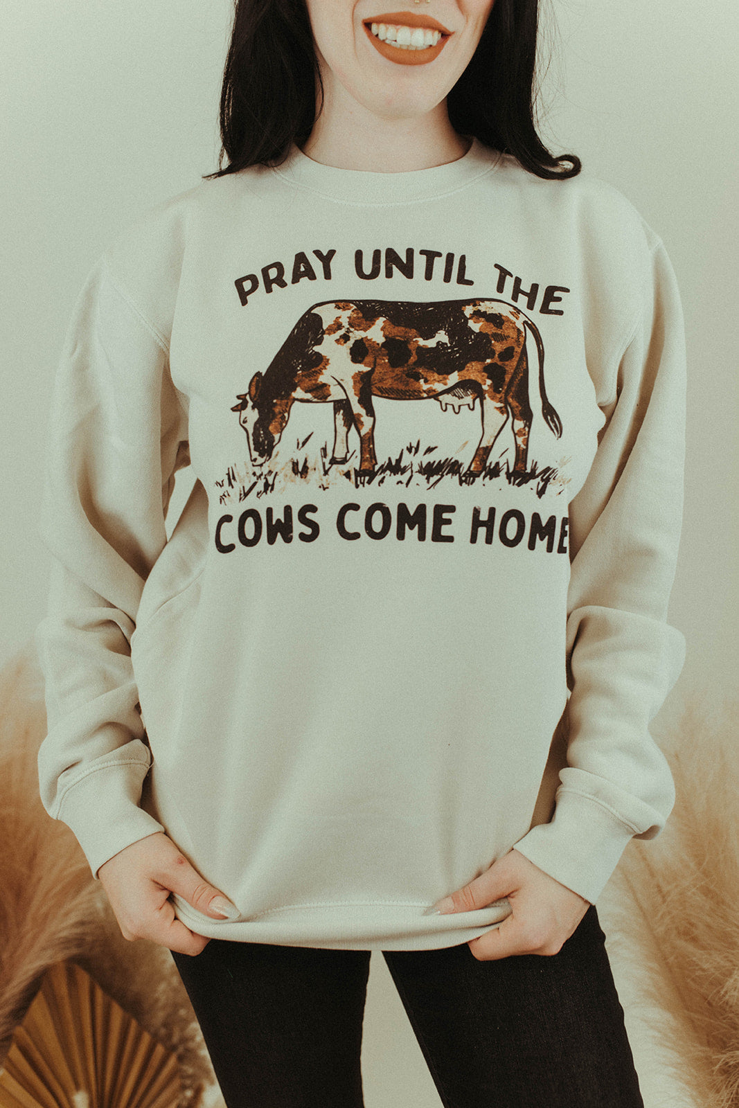 Pray Until The Cows Come Home Tee/Sweatshirt