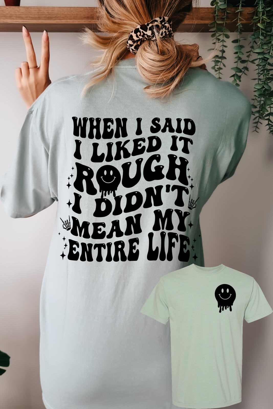Rough Life Comfort Color Tee/Sweatshirt